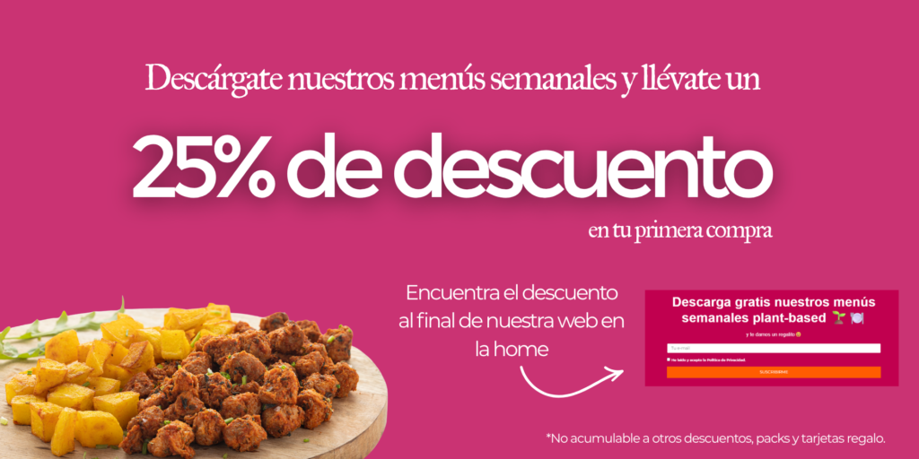 Descuento 25% + menús semanales plant-based
